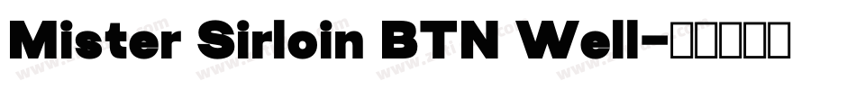 Mister Sirloin BTN Well字体转换